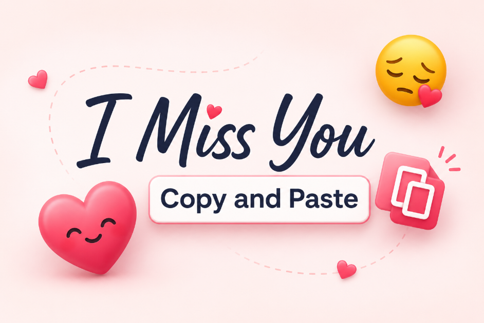 i miss you copy and paste